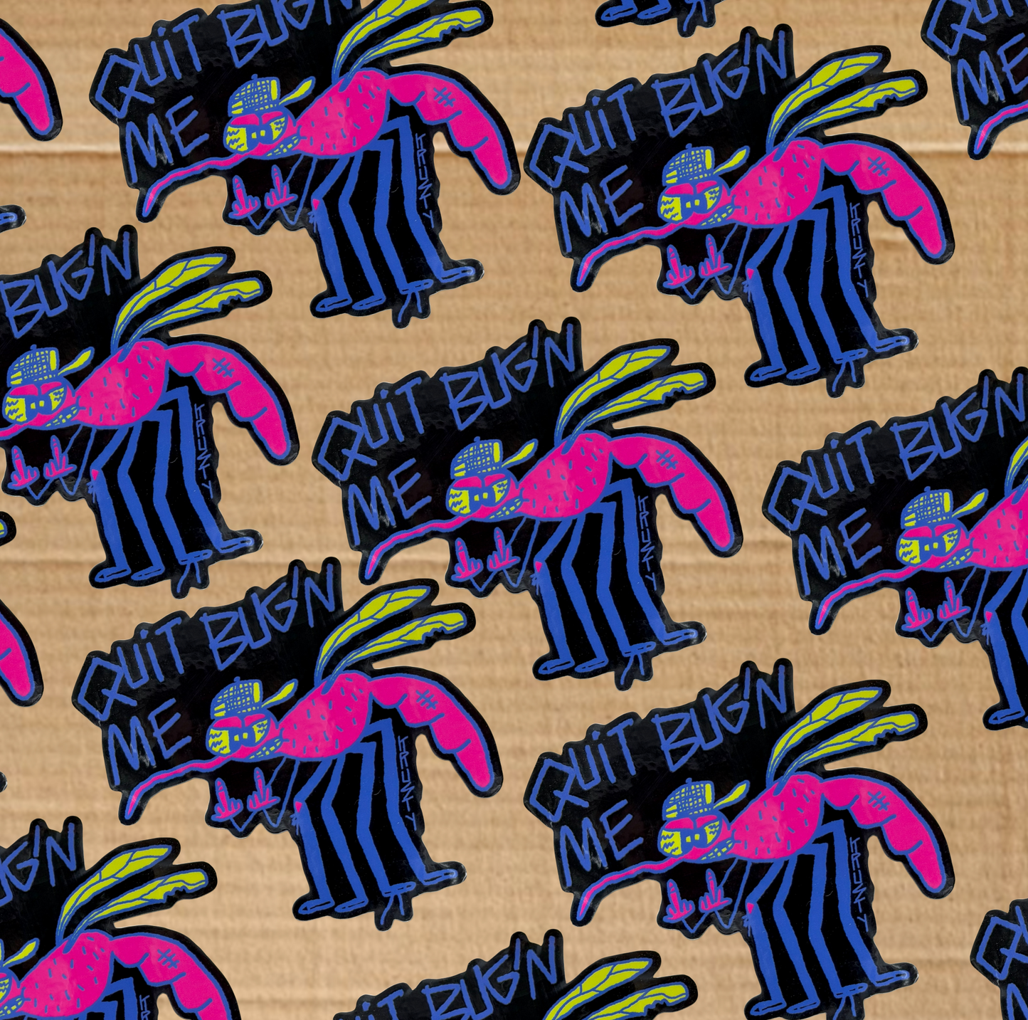 QUIT BUG'N ME STICKER
