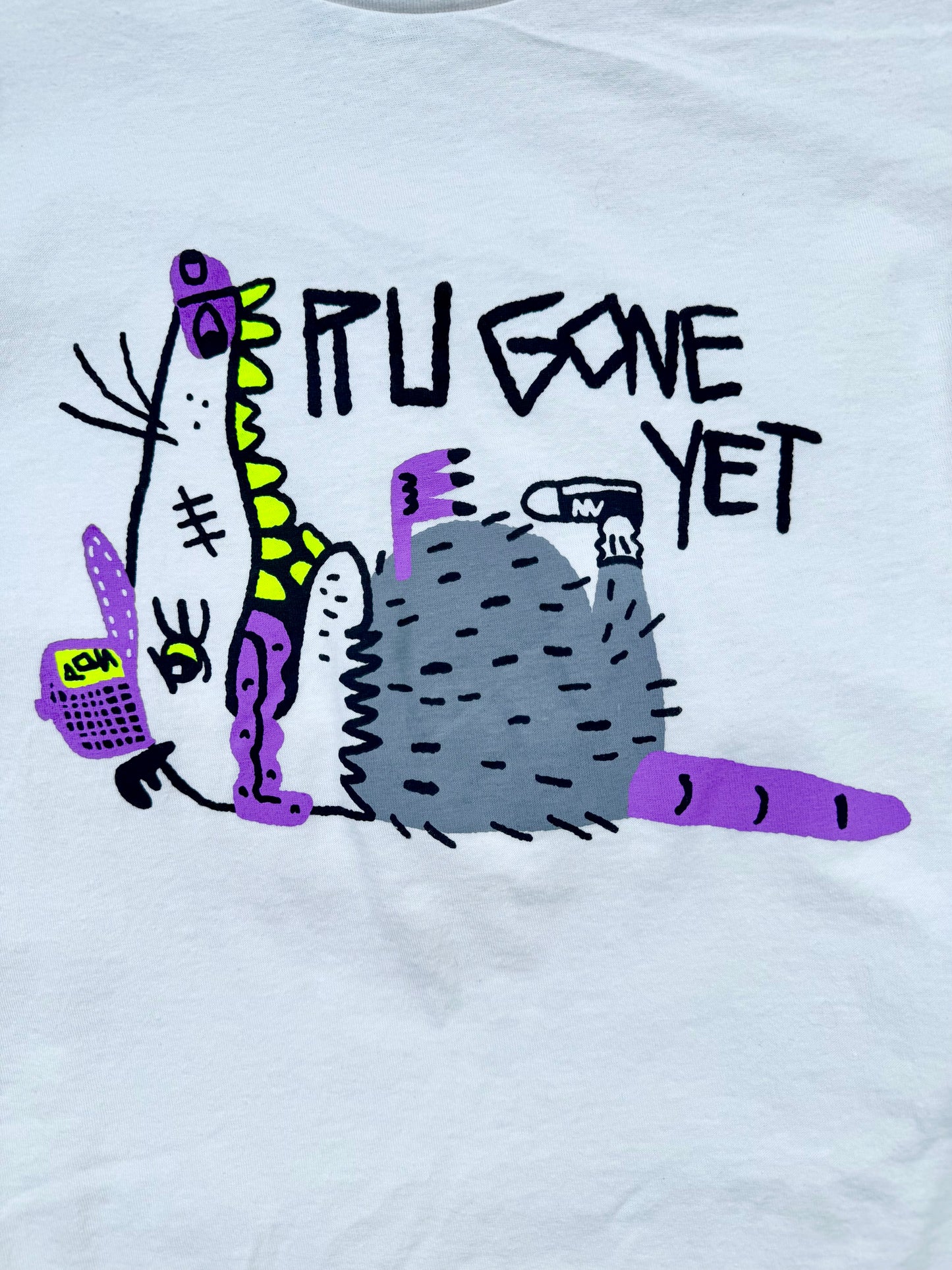 R U GONE YET TEE